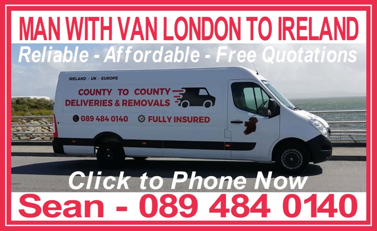 Click to phone to enquire on London to Ireland man with van services