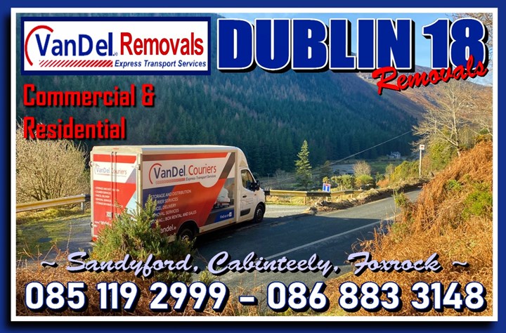 Dublin 18 Removals - Moving Company Sandyford, Cabinteely, Foxrock - Vandel Removals