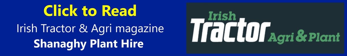 Shanaghy Plant & Agri Contractors - Irish Tractor & Agri magazine 